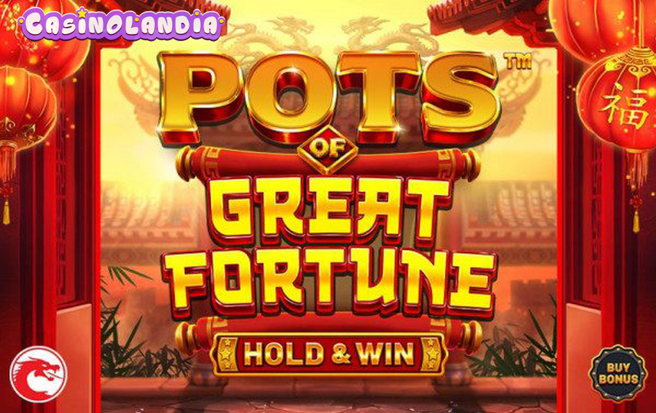 Pots of Great Fortune – Hold & Win by Betsoft