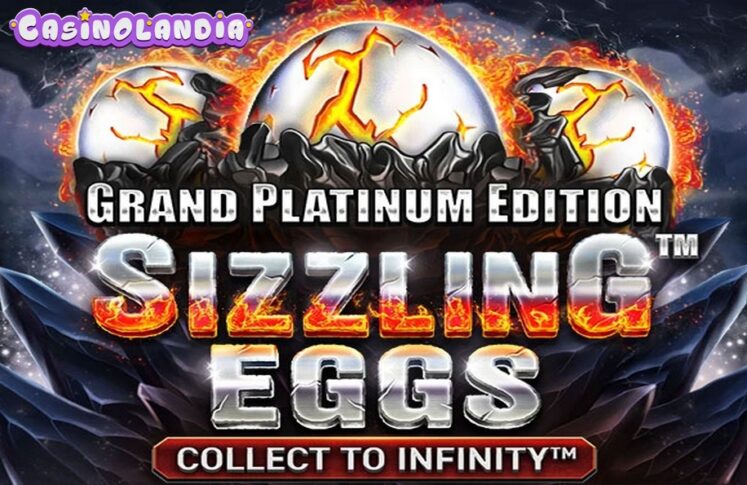 Sizzling Eggs™ Grand Platinum Edition by Wazdan