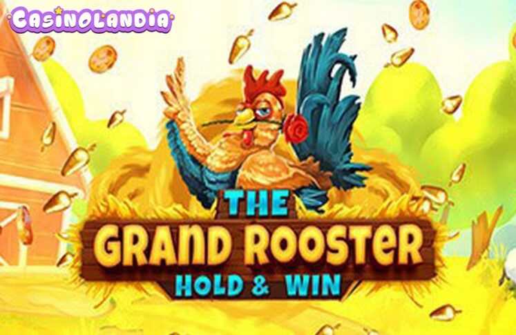 The Grand Rooster: Hold & Win by Octoplay