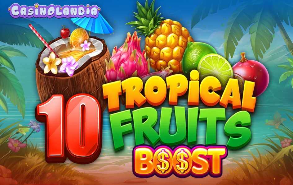 10 Tropical Fruits Boost by Felix Gaming