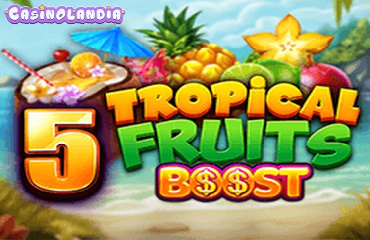 5 Tropcial Fruits Boost by Felix Gaming