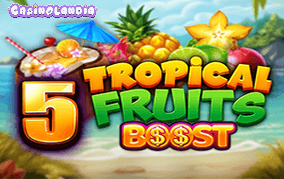 5 Tropcial Fruits Boost by Felix Gaming