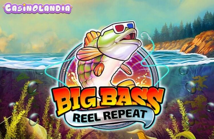 Big Bass Reel Repeat by Pragmatic Play