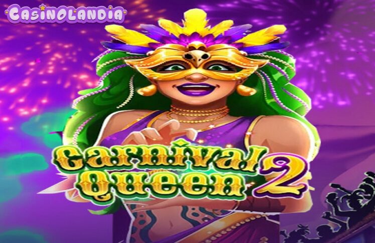 Carnival Queen 2 by Thunderkick