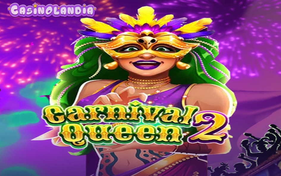 Carnival Queen 2 by Thunderkick