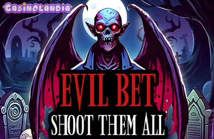 Evil Bet: Shoot Them All! by Mascot Gaming