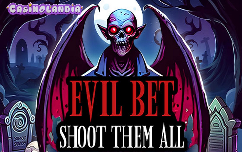 Evil Bet: Shoot Them All! by Mascot Gaming