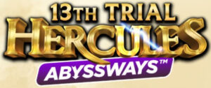 13th Trial Hercules Abyssways Thumbnail