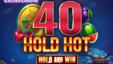 40 Hold Hot Hold and Win by Felix Gaming