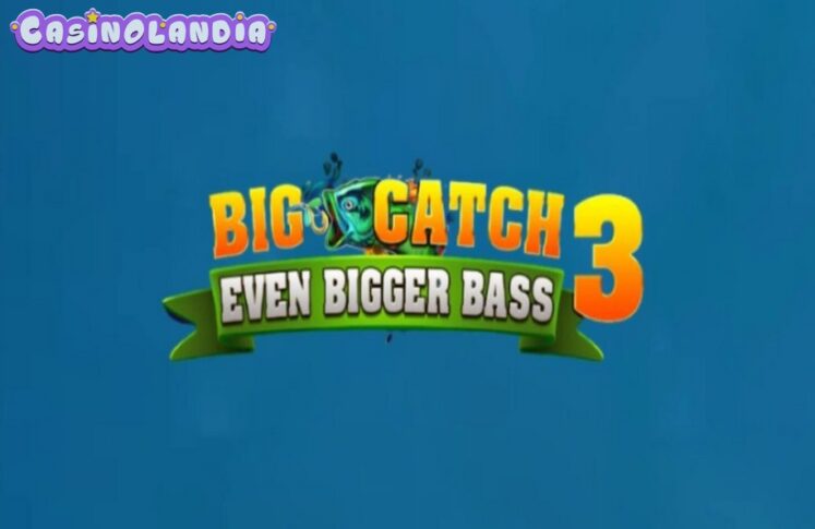 Big Catch Even Bigger Bass 3 by Blueprint Gaming