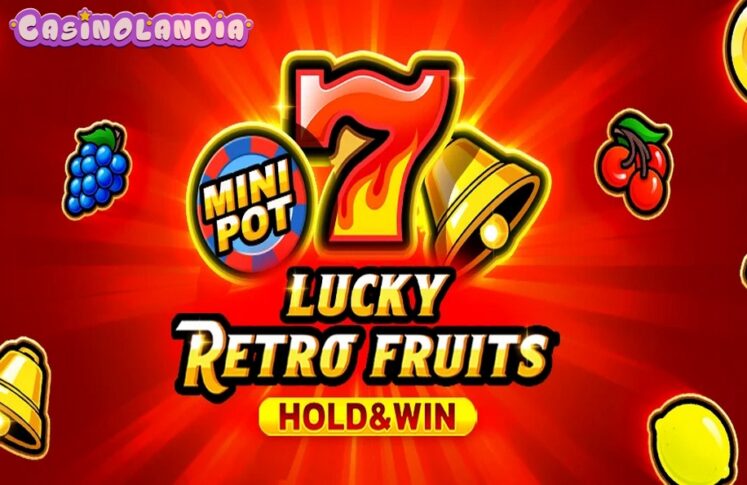 Lucky Retro Fruits Hold And Win by 1spin4win