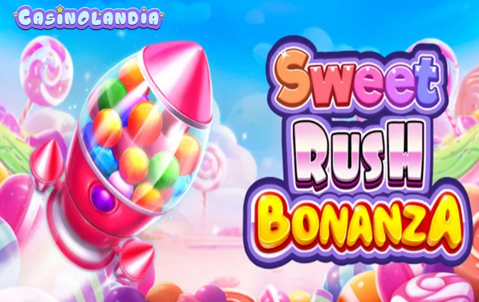 Sweet Rush Bonanza by Pragmatic Play