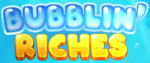 Bubblin’ Riches Thumbnail