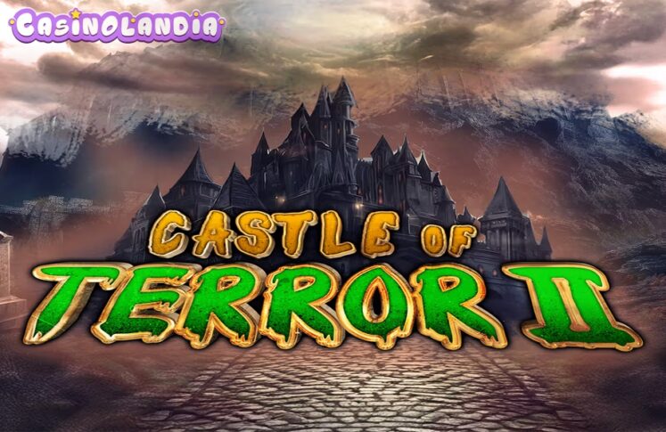 Castle of Terror 2 by Big Time Gaming