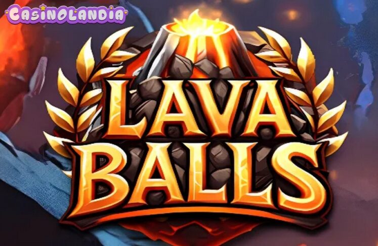 Lava Balls by Pragmatic Play