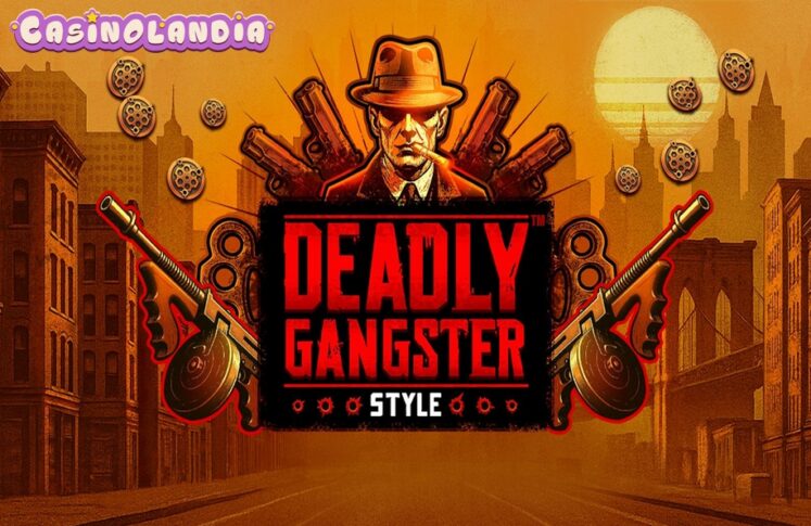 Deadly Gangster Style by Skywind Group