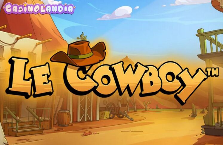 Le Cowboy by Hacksaw Gaming