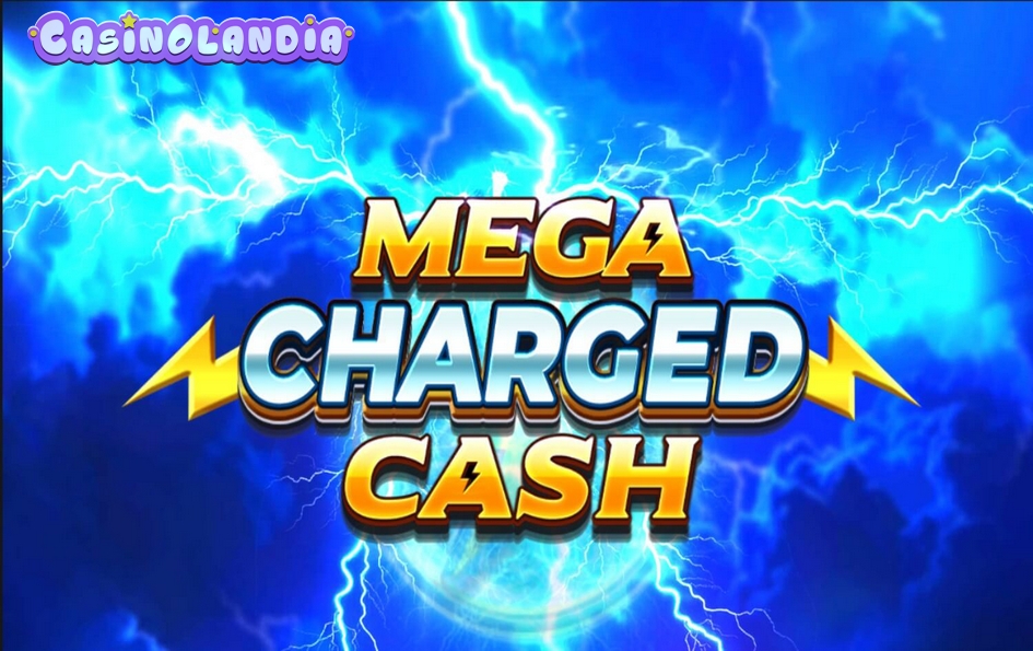 Mega Charged Cash by Blueprint Gaming