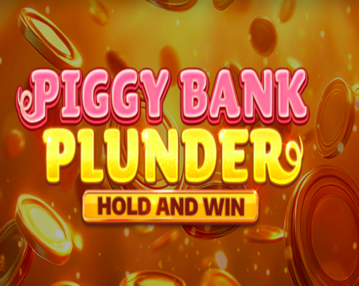 Piggy Bank Plunder Hold and Win