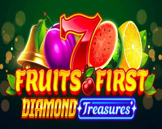 Fruits First – Diamond Treasures