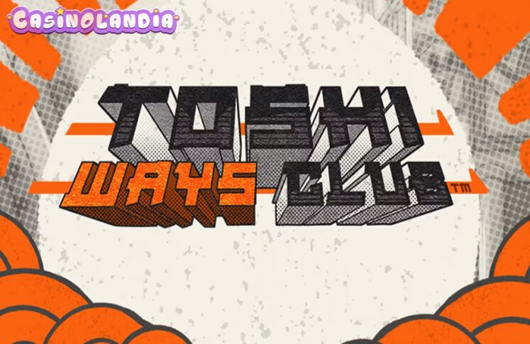 Toshi Ways Club by Hacksaw Gaming
