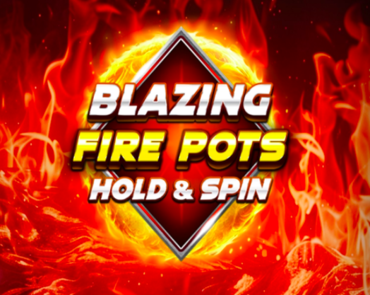 Blazing Fire Pots Hold & Spin