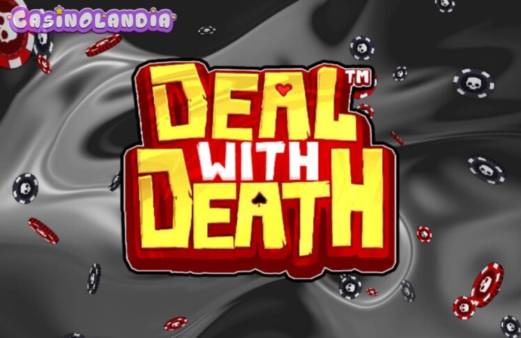 Deal With Death by Hacksaw Gaming