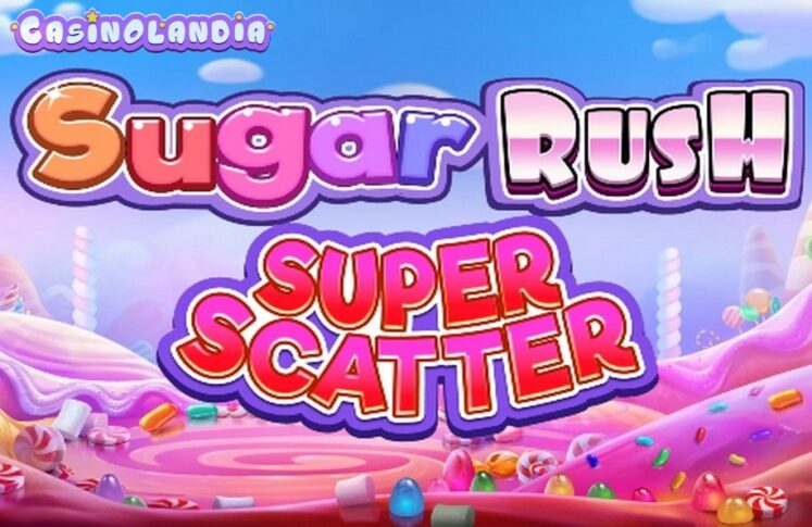 Sugar Rush Super Scatter by Pragmatic Play