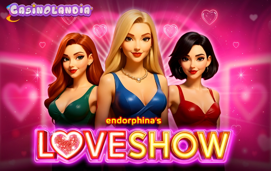 Love Show by Endorphina