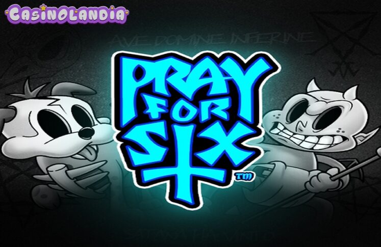 Pray for Six by Hacksaw Gaming