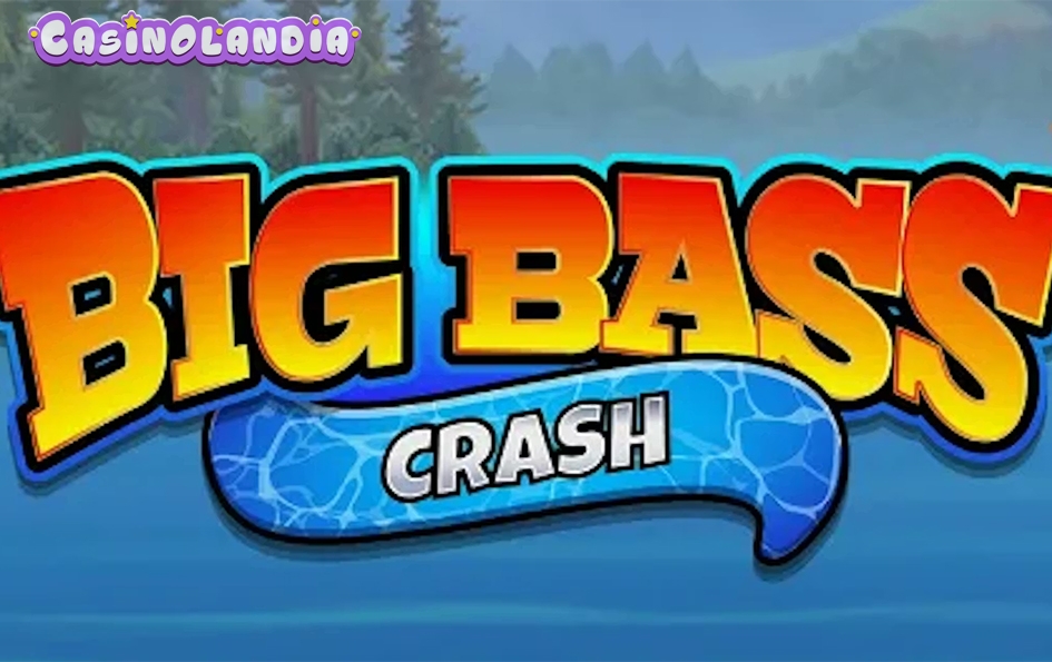 Big Bass Crash by Reel Kingdom