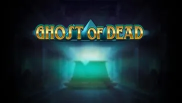 Ghost of Dead by Play'n GO