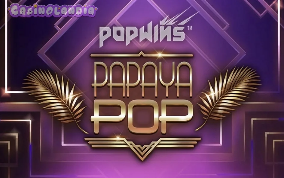 PapayaPop Slot by AvatarUX Studios