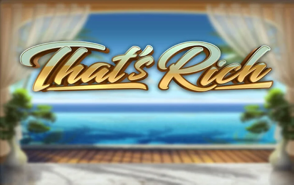 That’s Rich by Play'n GO