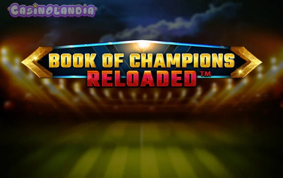 Book Of Champions Reloaded by Spinomenal