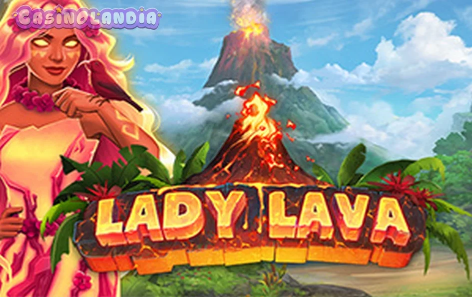 Lady Lava by Kalamba Games