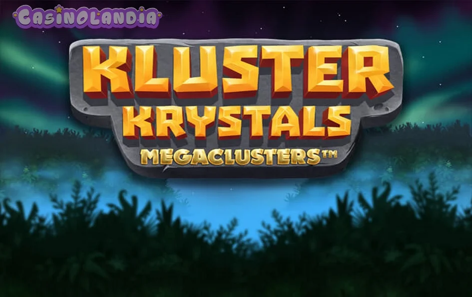 Kluster Krystals Megaclusters by Relax Gaming