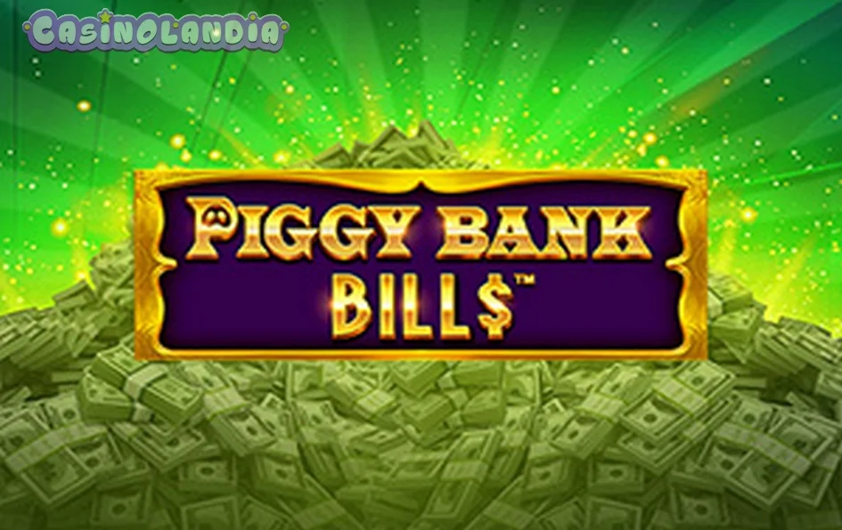 Piggy Bank Bills by Pragmatic Play