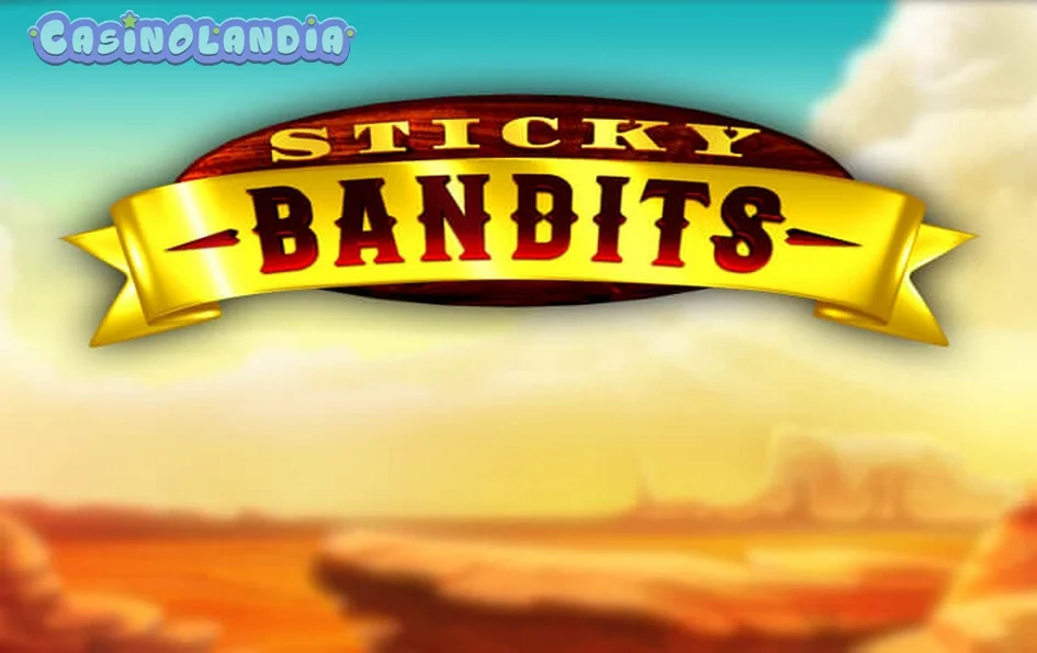 Sticky Bandits by Quickspin