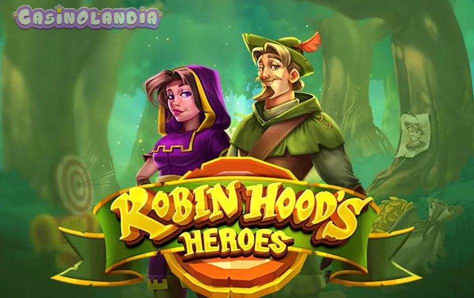 Robin Hood’s Heroes