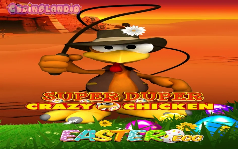 Super Duper Crazy Chicken Easter Egg by Gamomat