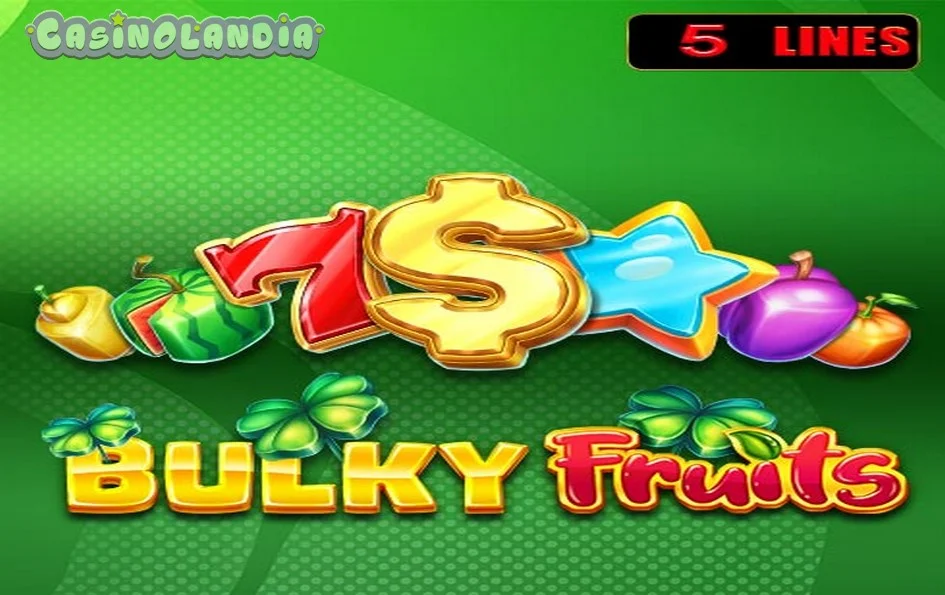 Bulky Fruits by Amusnet