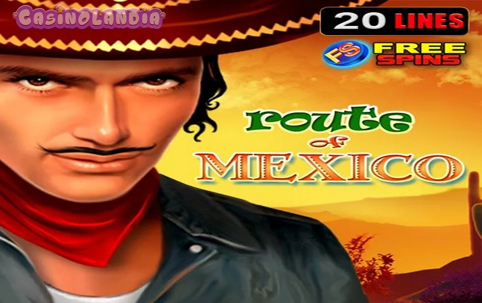 Route of Mexico by Amusnet