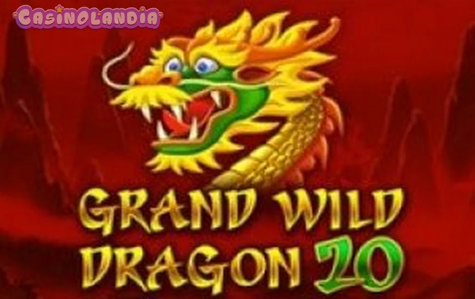 grand wild dragon 20
