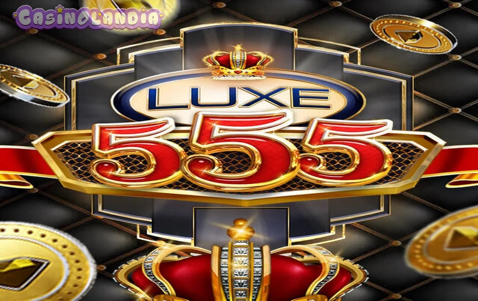 Luxe 555 by Radi8