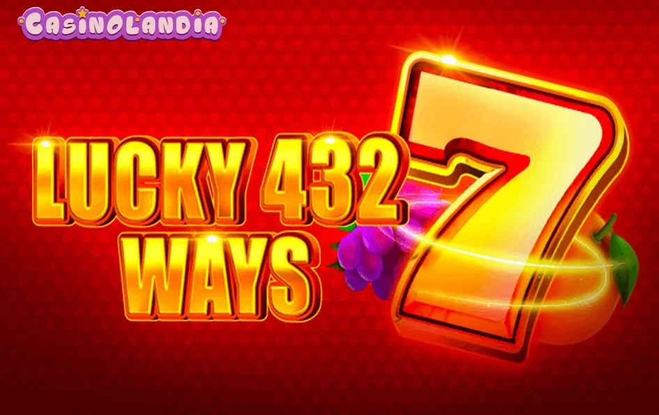 Lucky 432 Ways by 1spin4win