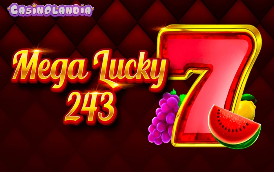 Mega Lucky 243 by 1spin4win