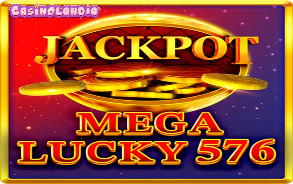 Mega Lucky 576 by 1spin4win