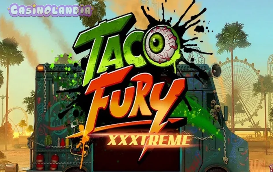 Taco Fury XXXtreme by NetEnt