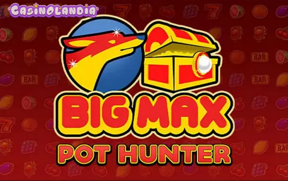 Big Max Pot Hunter by Swintt